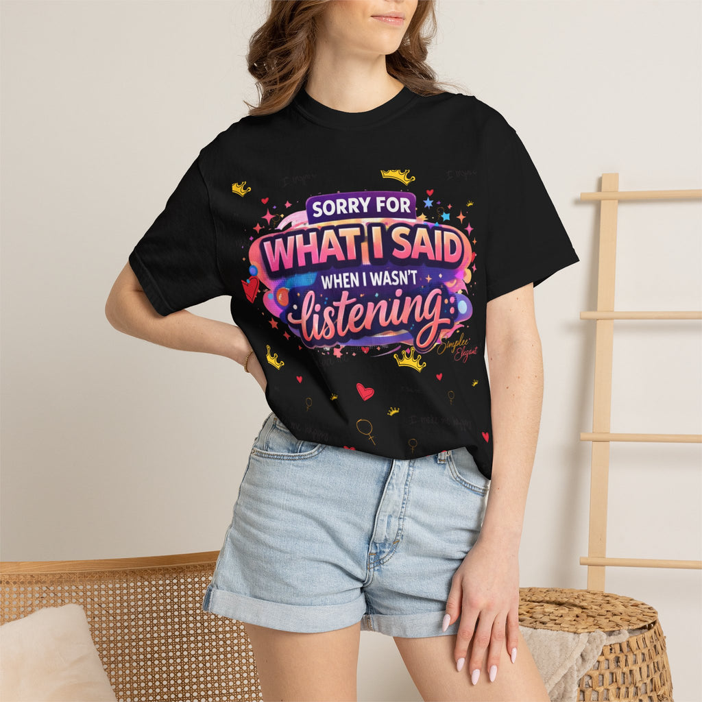 Simplee Elegant “Sorry For What I Said” Tee – Wired Different Humor Graphic Shirt