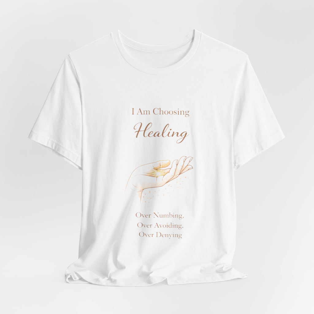 I Am Choosing Healing – Mental Health Recovery Tee | Self Growth Affirmation Shirt | Empowerment Healing Top