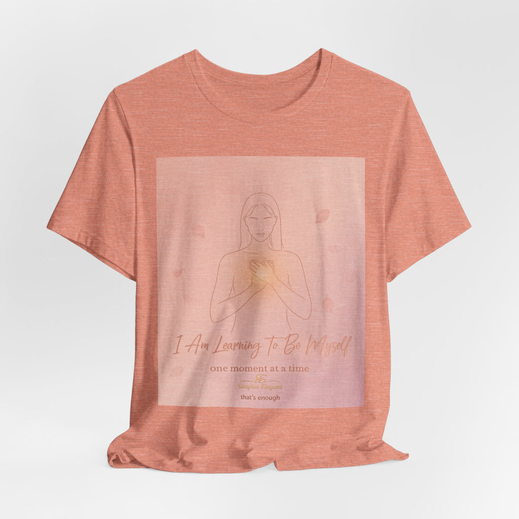 I Am Learning To Be Myself – Trichotillomania Support Tee | BFRB Awareness Shirt | Self Acceptance Top | Trich-Oh-Clock Collection