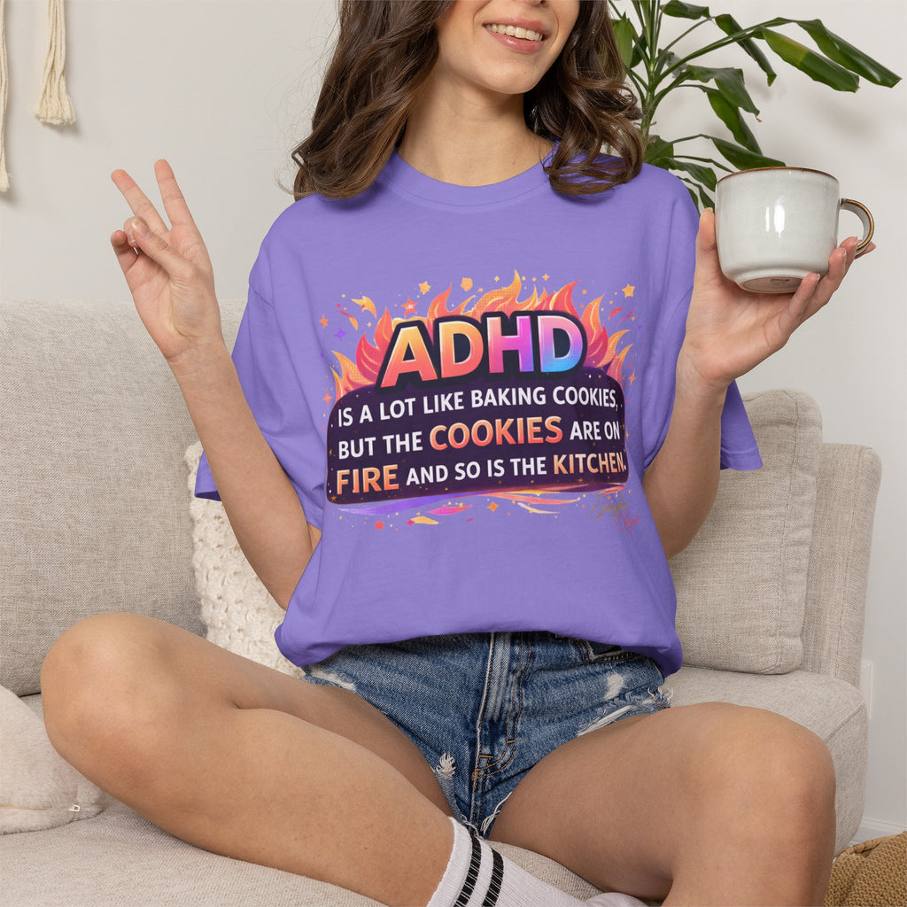 Simplee Elegant “ADHD Cookies on Fire” Tee – Funny ADHD Humor Graphic Shirt