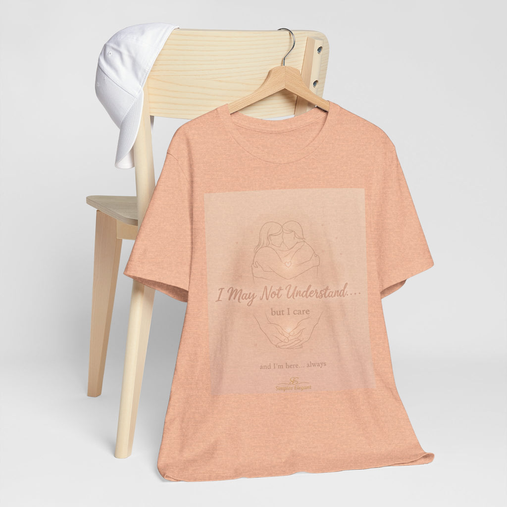 I May Not Understand But I Care – Trichotillomania Support Tee | BFRB Awareness Shirt | Mental Health Ally Top | Trich-Oh-Clock Collection