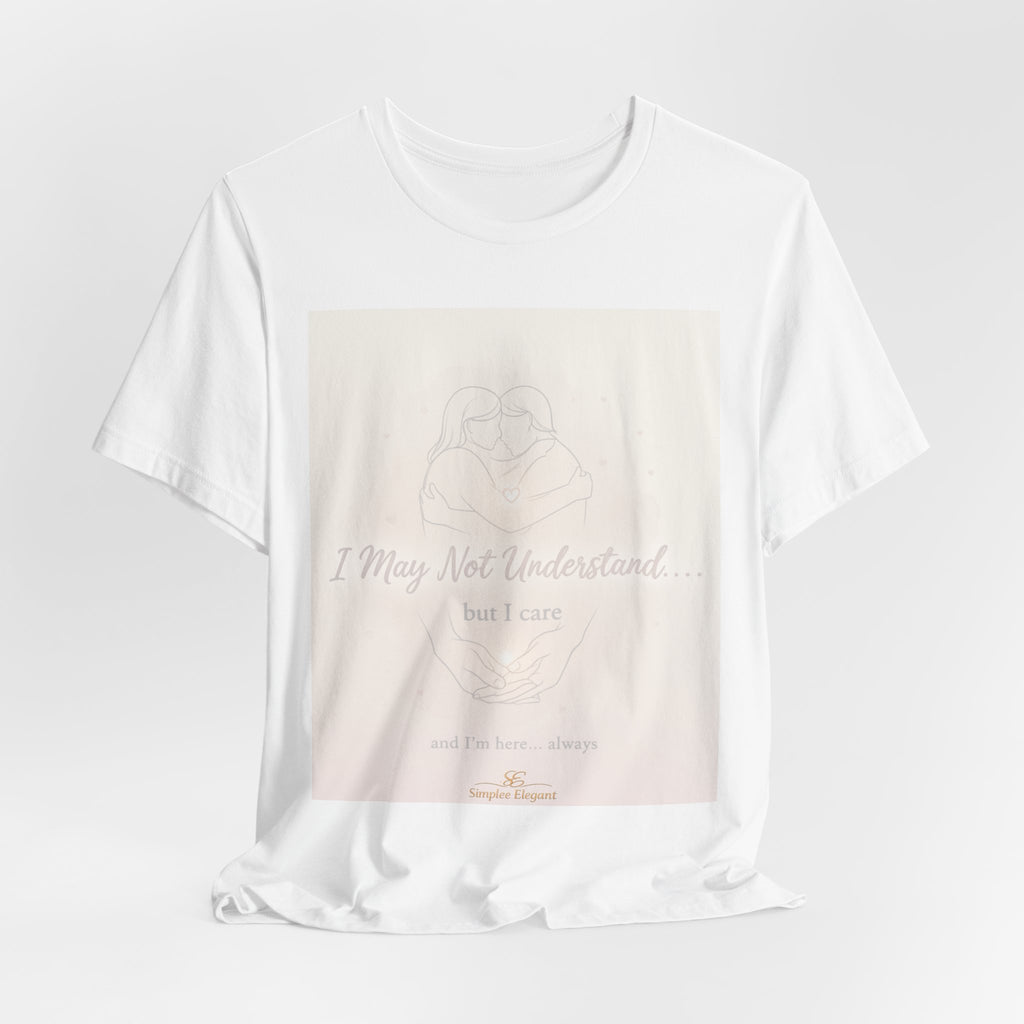 I May Not Understand But I Care – Trichotillomania Support Tee | BFRB Awareness Shirt | Mental Health Ally Top | Trich-Oh-Clock Collection