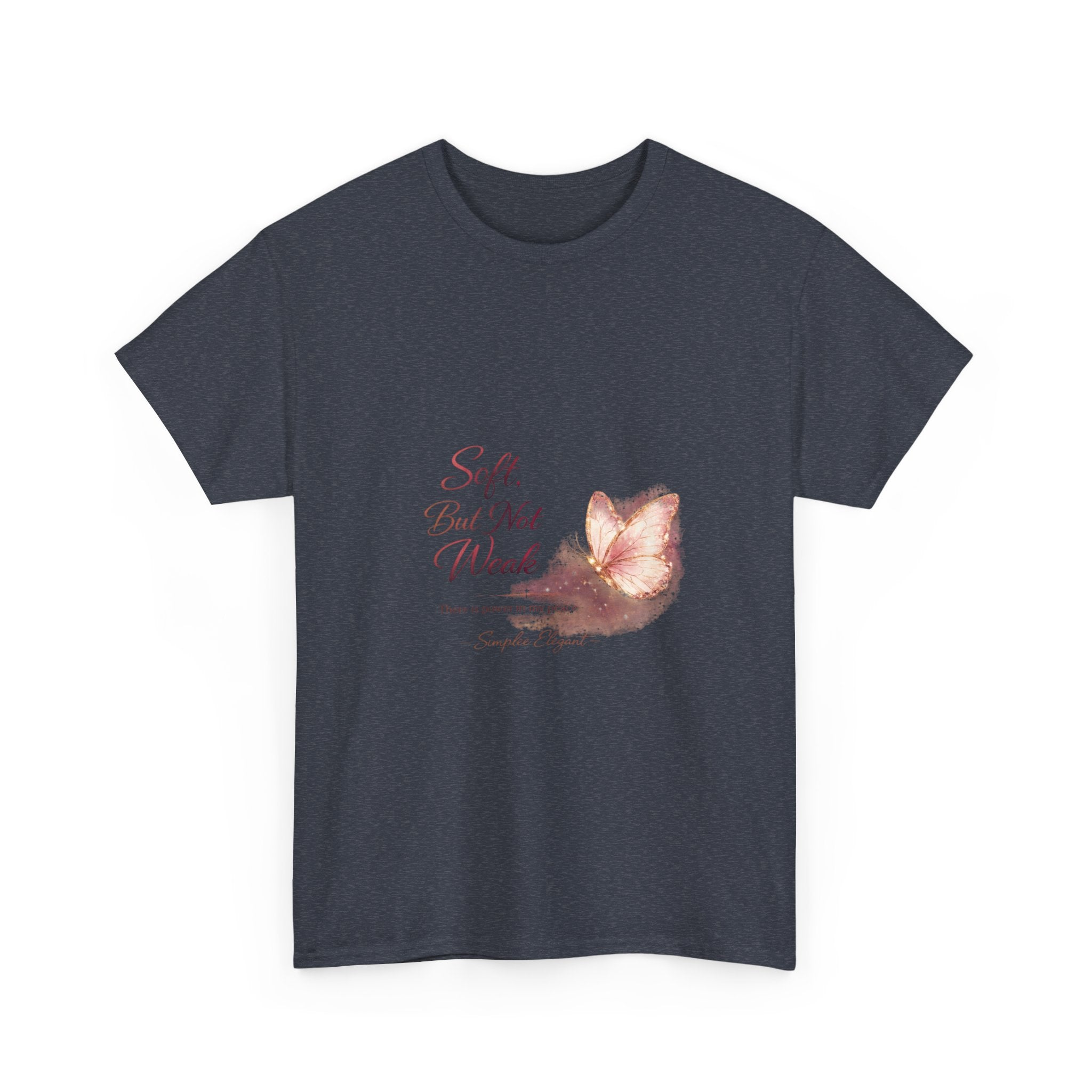 Soft But Not Weak Butterfly Shirt | Feminine Strength Inspirational Tee