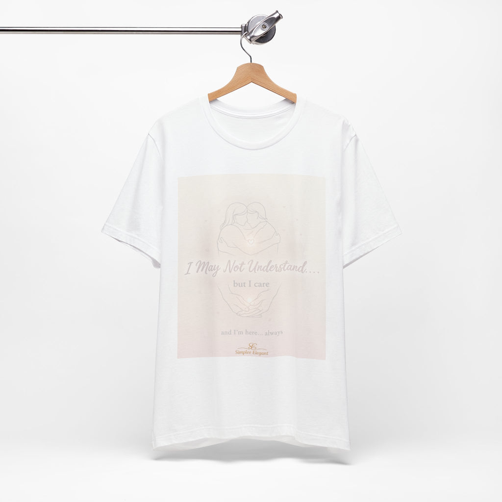 I May Not Understand But I Care – Trichotillomania Support Tee | BFRB Awareness Shirt | Mental Health Ally Top | Trich-Oh-Clock Collection