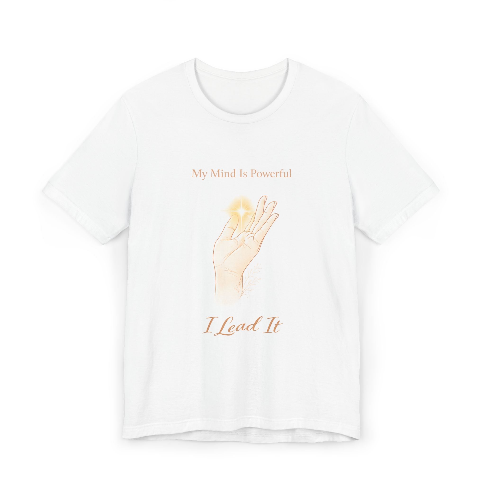 My Mind Is Powerful, I Lead It – Mental Strength Tee | Mindset Affirmation Shirt | Empowerment Graphic Top