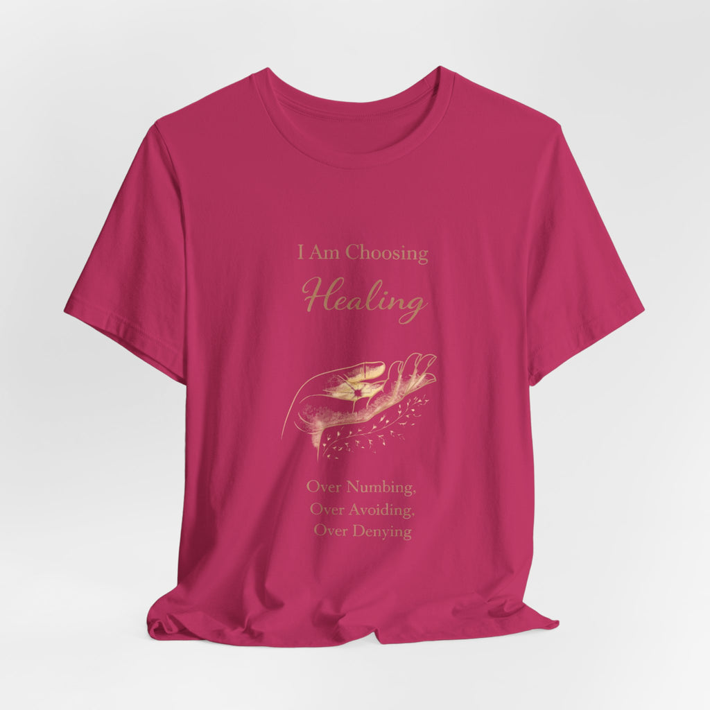 I Am Choosing Healing – Mental Health Recovery Tee | Self Growth Affirmation Shirt | Empowerment Healing Top