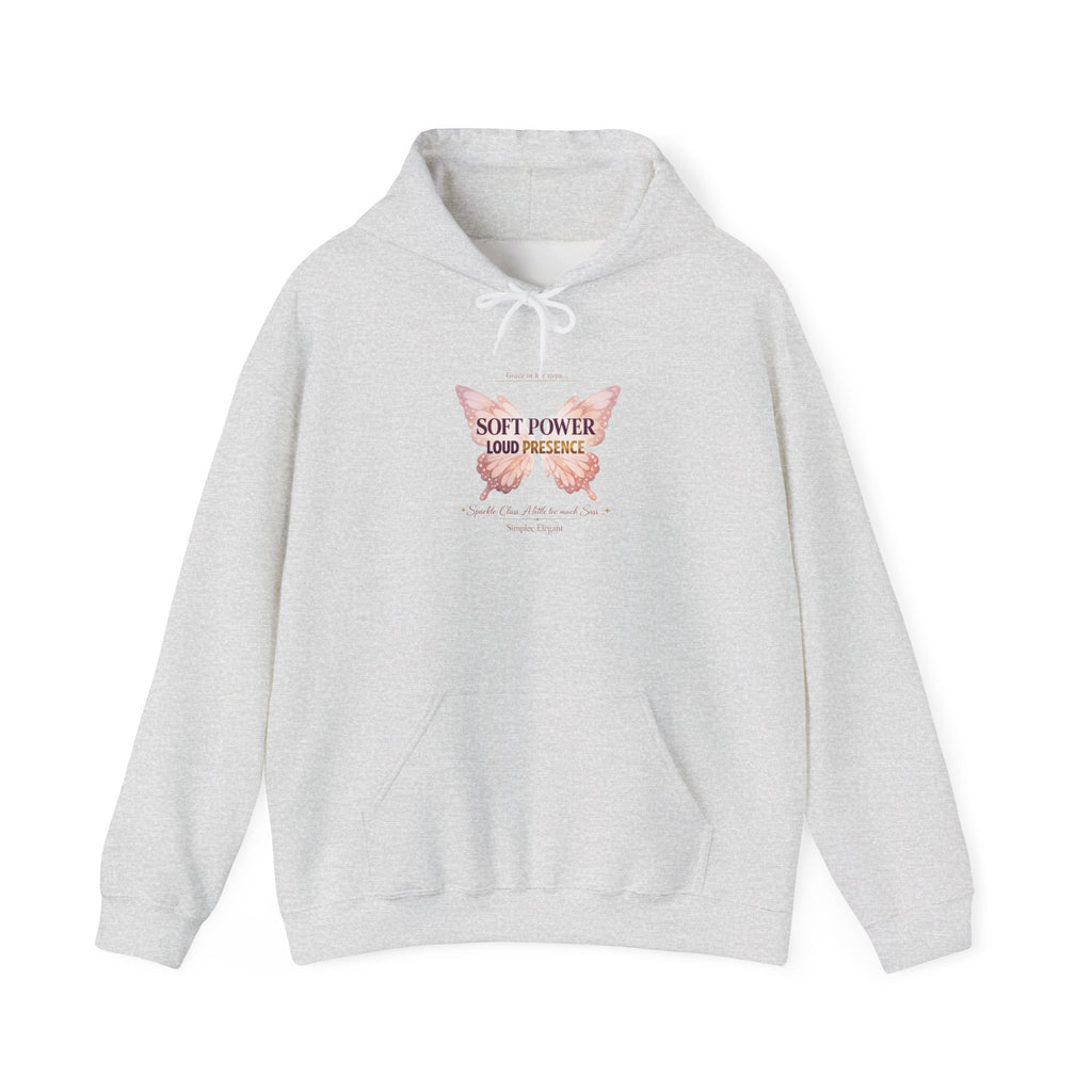 Soft Power Loud Presence Hoodie | Butterfly Feminine Strength Sweatshirt