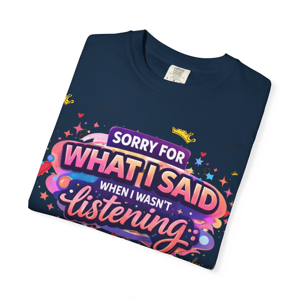 Simplee Elegant “Sorry For What I Said” Tee – Wired Different Humor Graphic Shirt