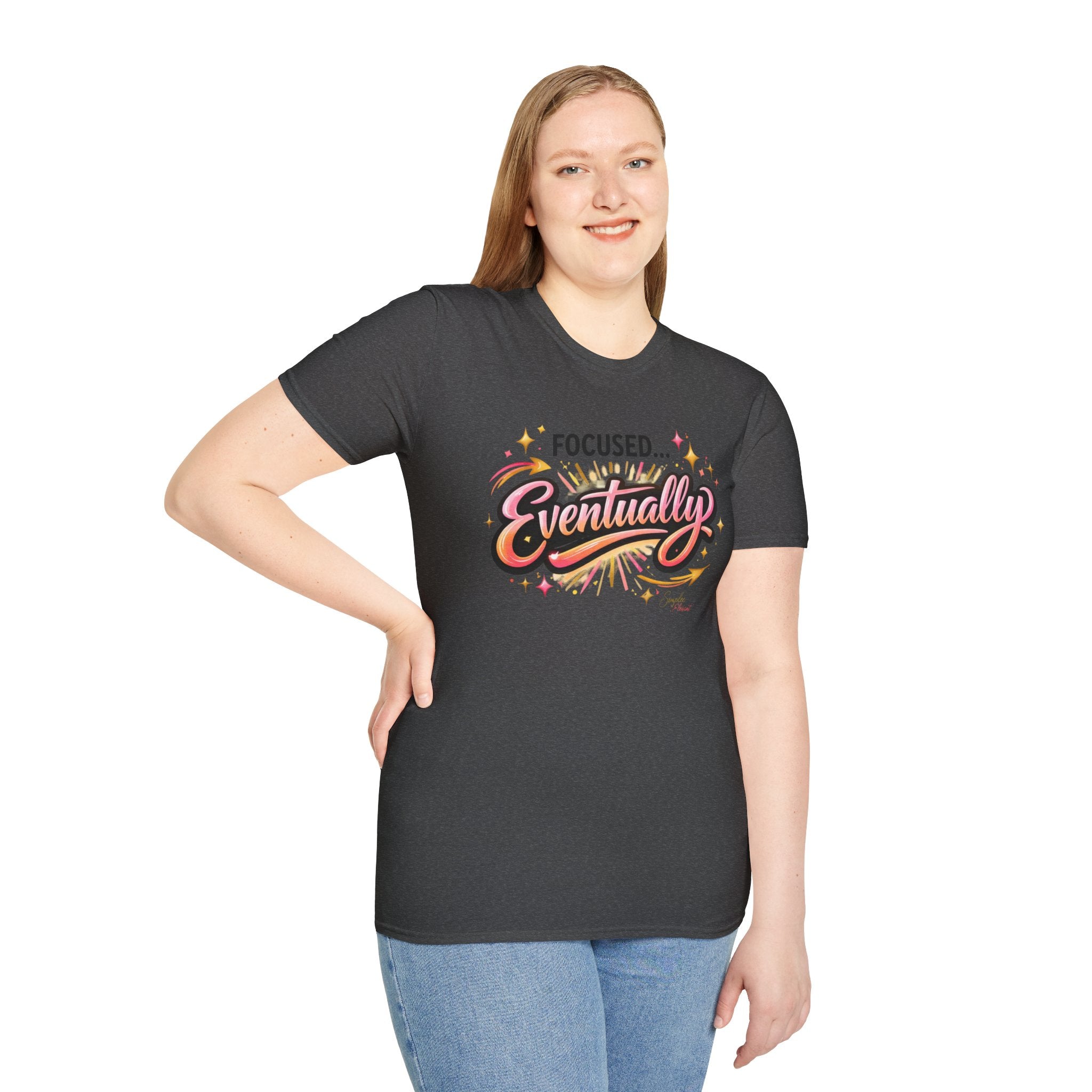 Simplee Elegant “Focused… Eventually” Tee – Funny Motivation Graphic Shirt