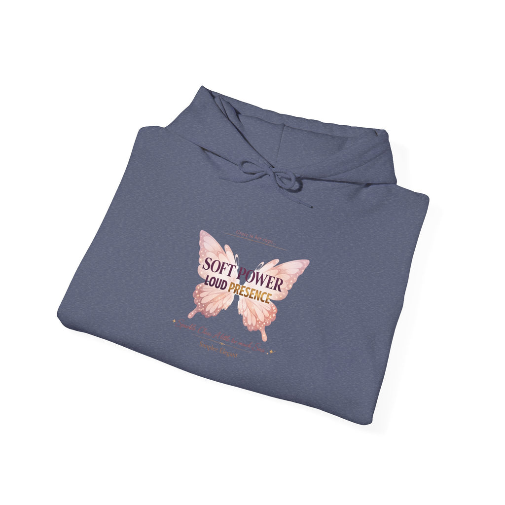 Soft Power Loud Presence Hoodie | Butterfly Feminine Strength Sweatshirt
