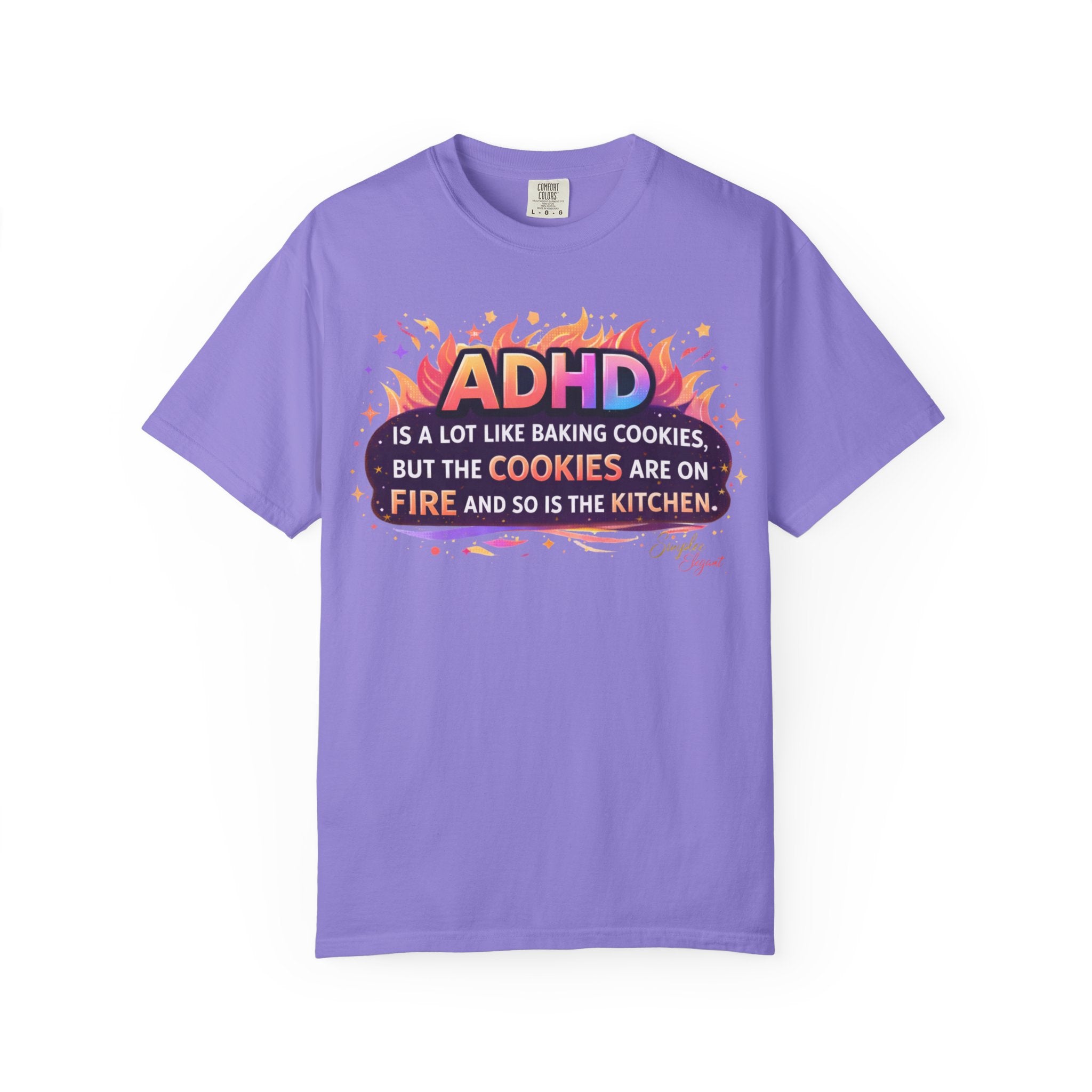 Simplee Elegant “ADHD Cookies on Fire” Tee – Funny ADHD Humor Graphic Shirt