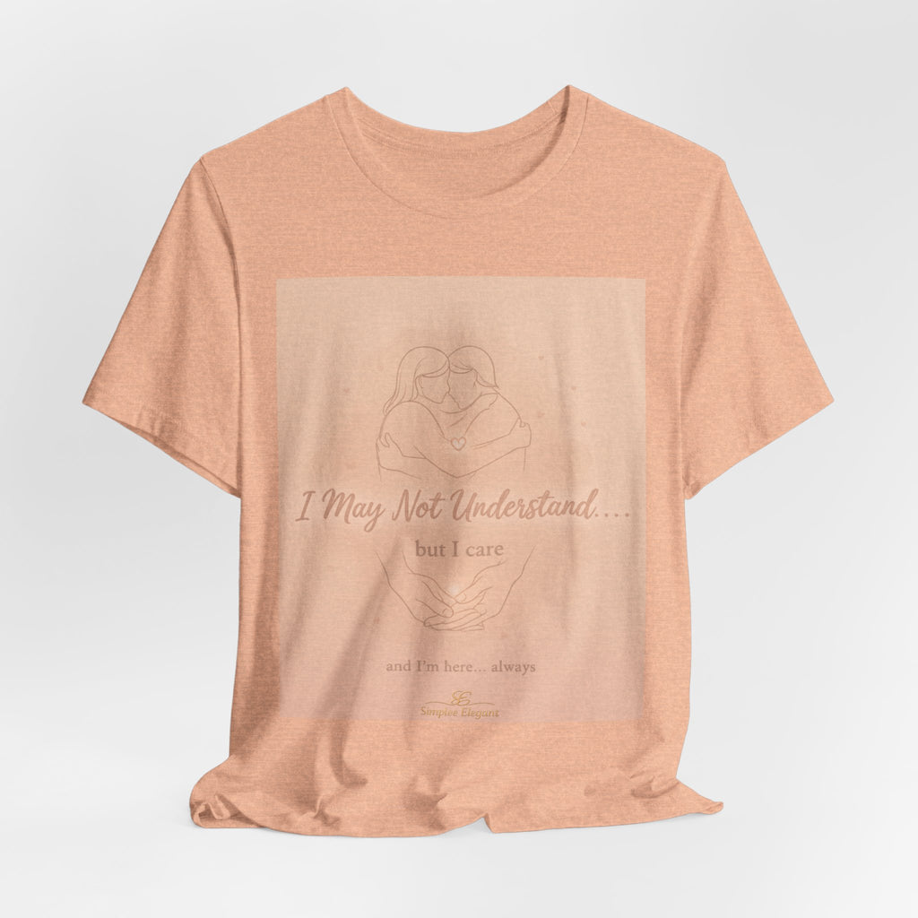 I May Not Understand But I Care – Trichotillomania Support Tee | BFRB Awareness Shirt | Mental Health Ally Top | Trich-Oh-Clock Collection