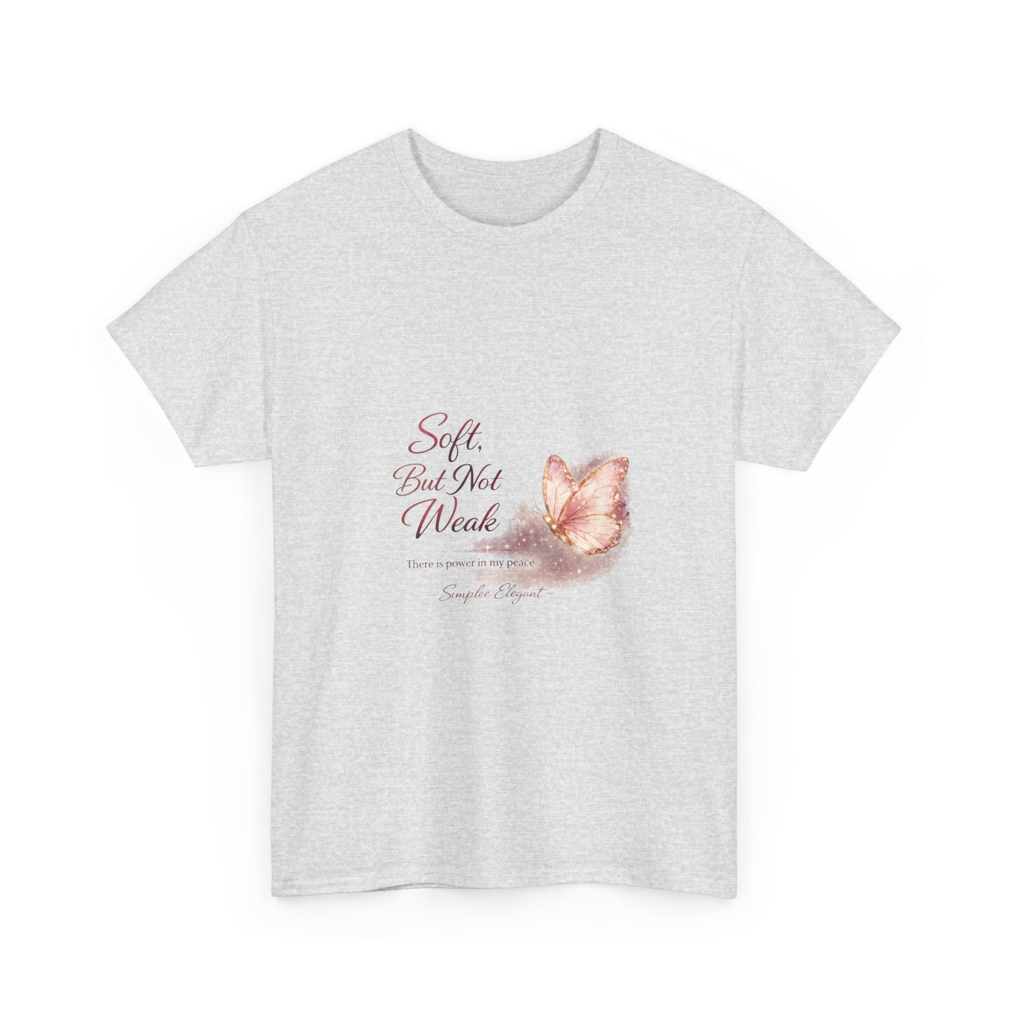 Soft But Not Weak Butterfly Shirt | Feminine Strength Inspirational Tee