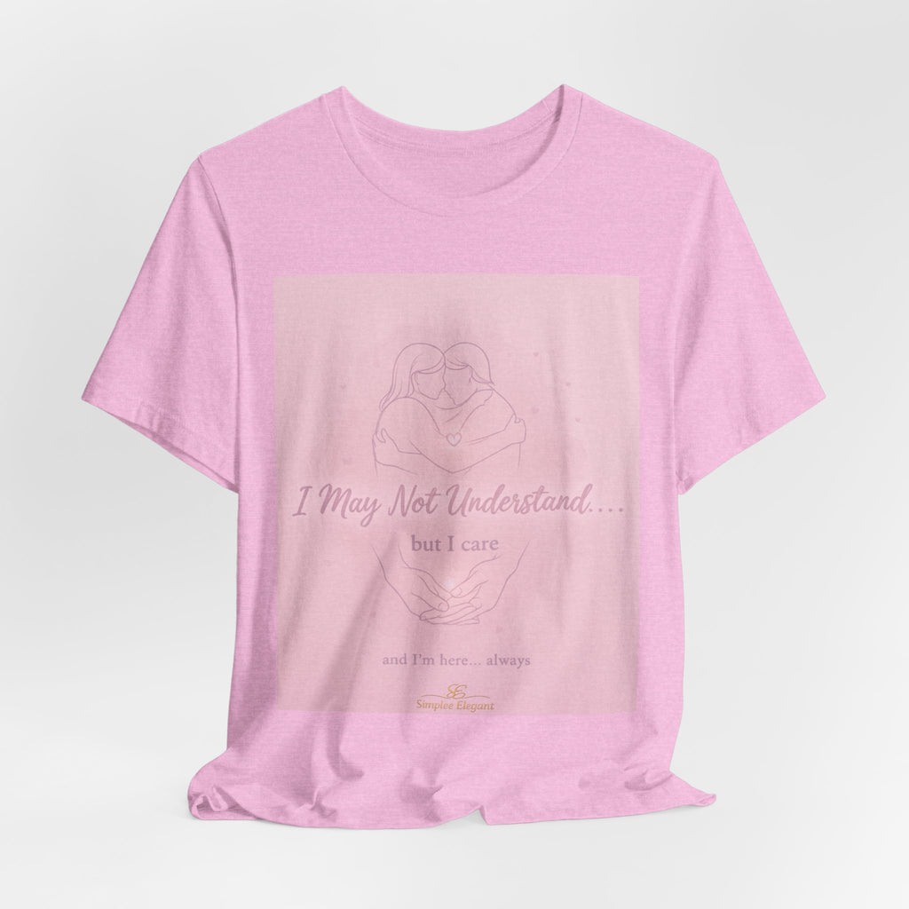 I May Not Understand But I Care – Trichotillomania Support Tee | BFRB Awareness Shirt | Mental Health Ally Top | Trich-Oh-Clock Collection