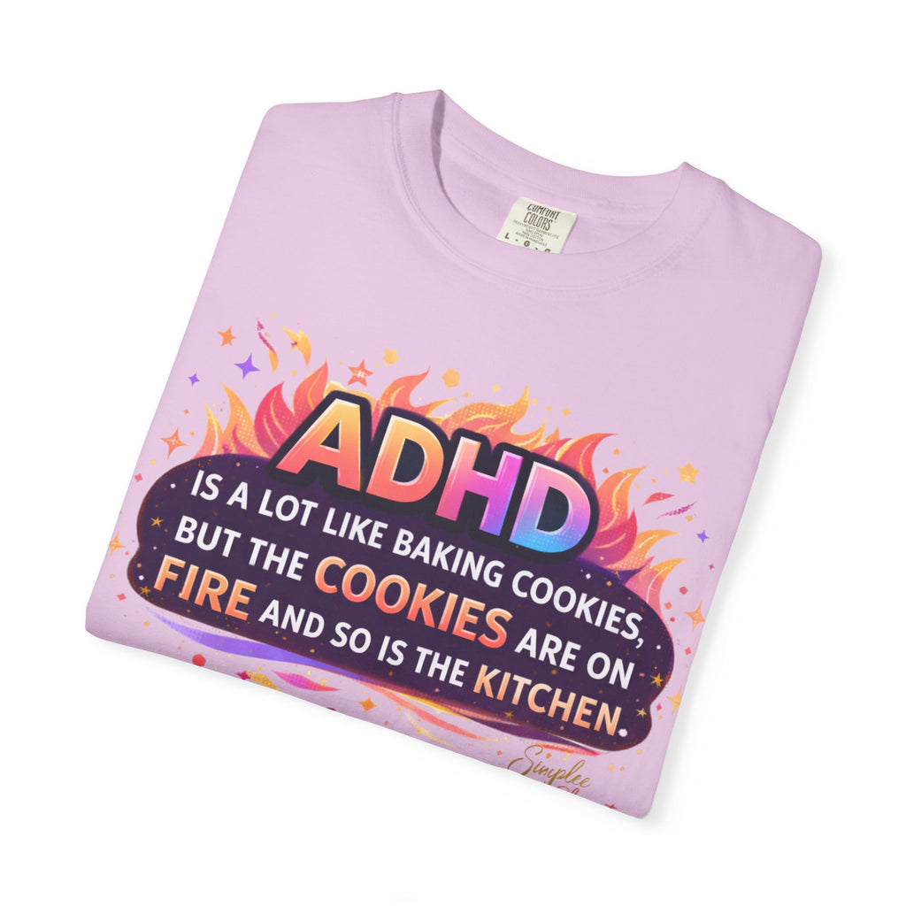 Simplee Elegant “ADHD Cookies on Fire” Tee – Funny ADHD Humor Graphic Shirt