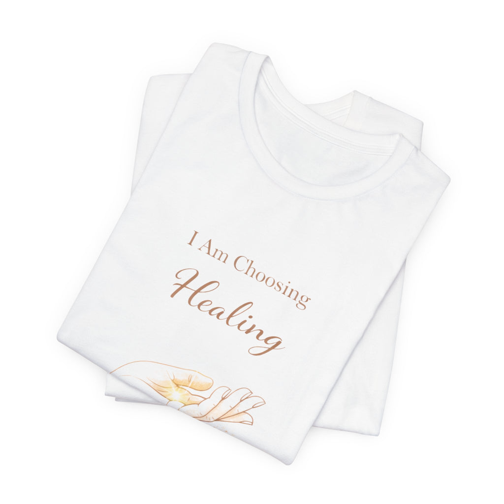 I Am Choosing Healing – Mental Health Recovery Tee | Self Growth Affirmation Shirt | Empowerment Healing Top