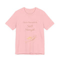 Quiet Strength Is Still Strength – Mental Health Awareness Tee | Soft Empowerment Shirt | Minimalist Affirmation Top
