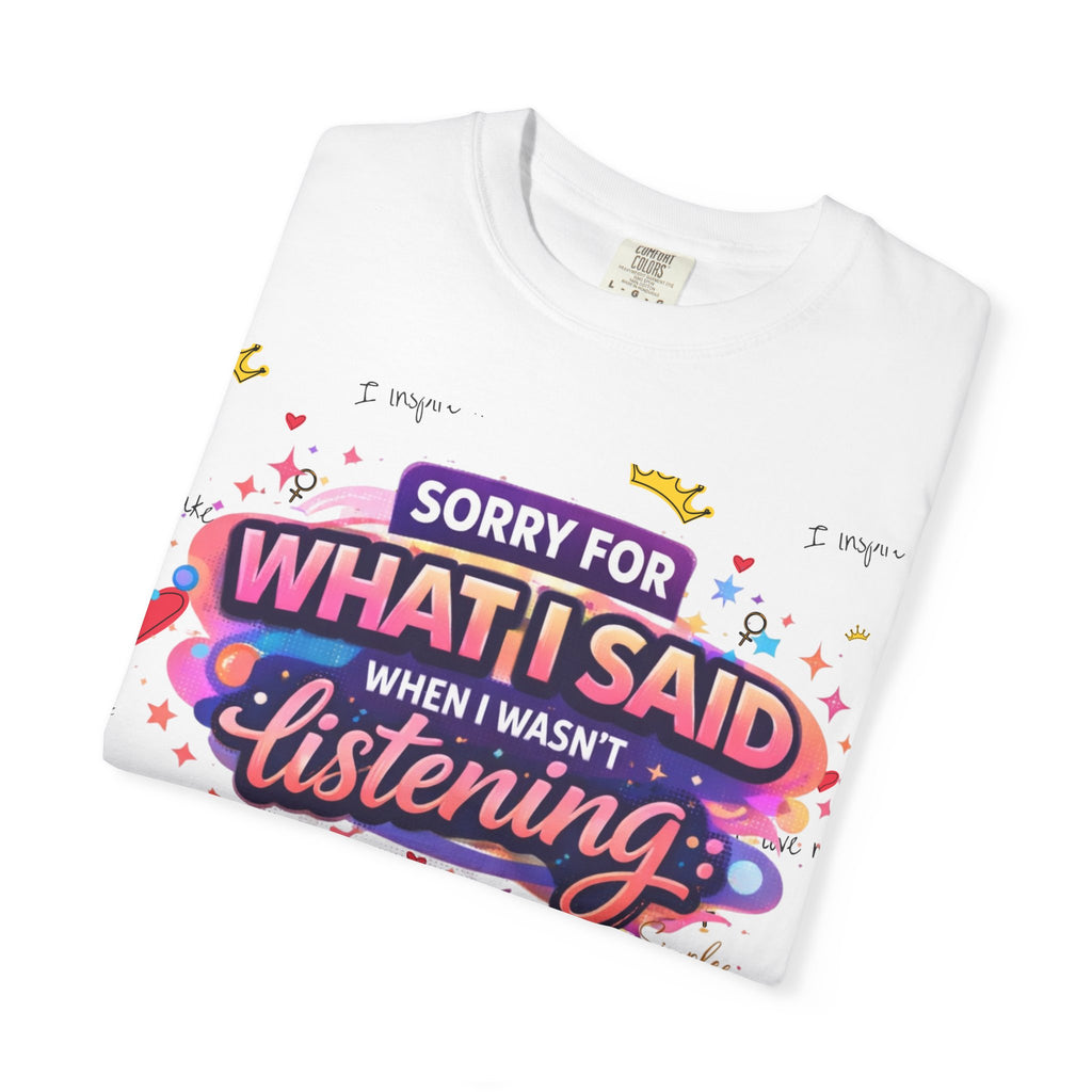 Simplee Elegant “Sorry For What I Said” Tee – Wired Different Humor Graphic Shirt